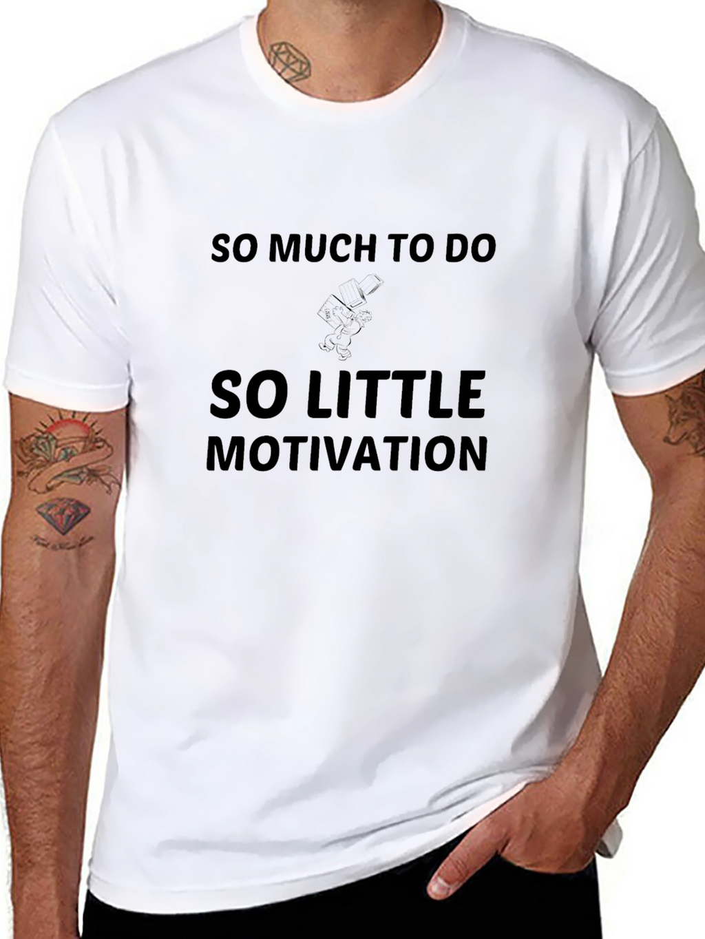 So Much to Do So Little Motivation T-Shirt