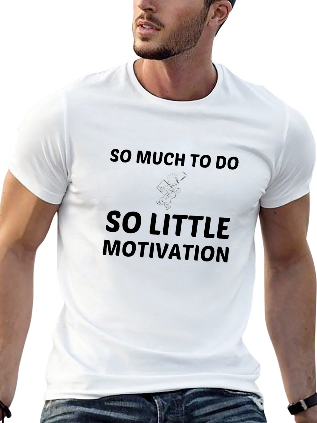 So Much to Do So Little Motivation T-Shirt