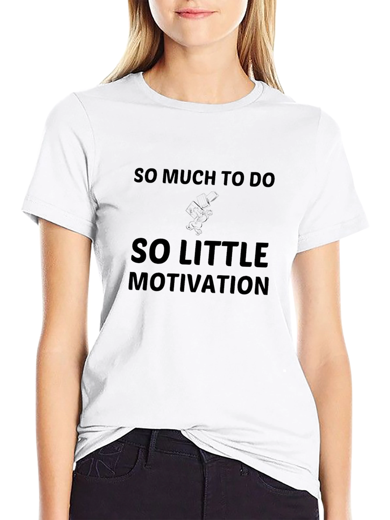 So Much to Do So Little Motivation T-Shirt