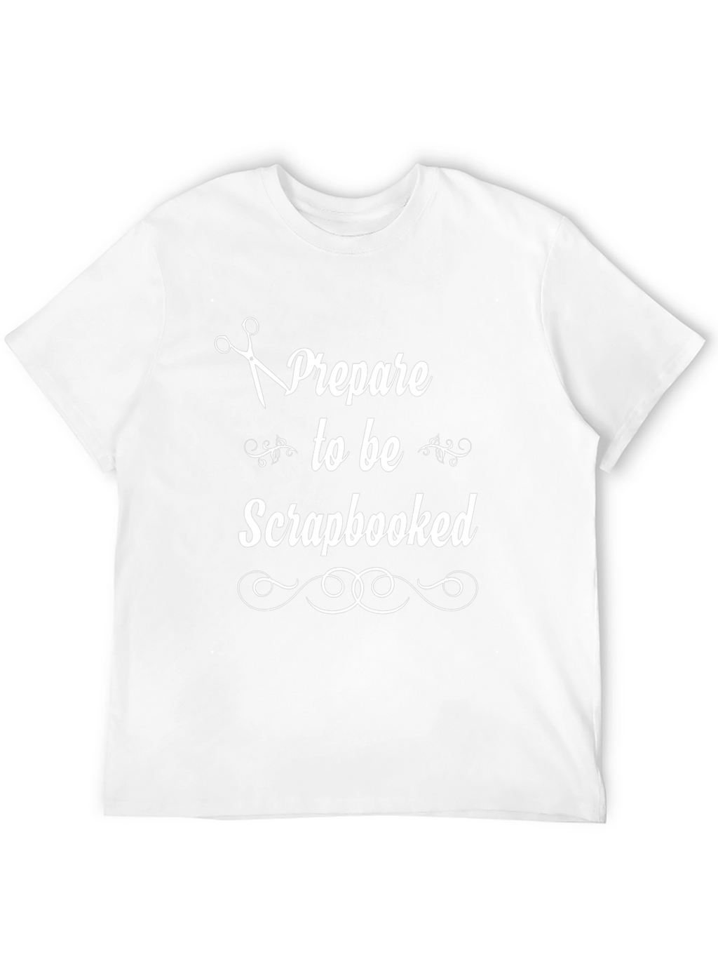 Scrapbooking T-Shirt - Prepare to be Scrapbooked!