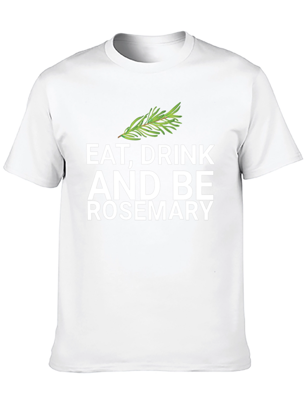 Eat Drink and Be Rosemary Black Graphic Tee