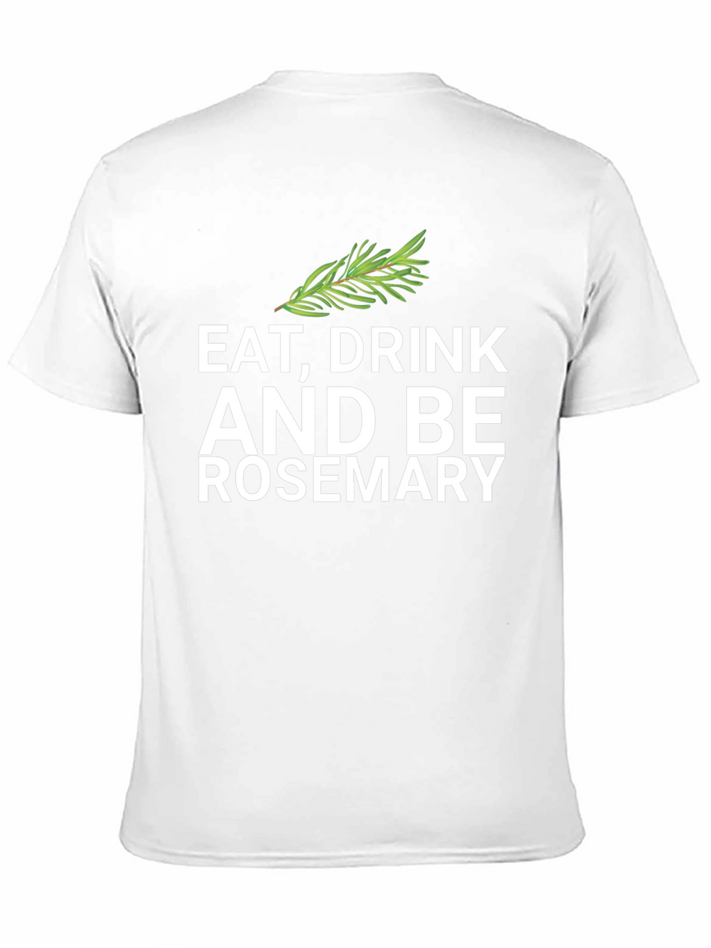 Eat Drink and Be Rosemary Black Graphic Tee