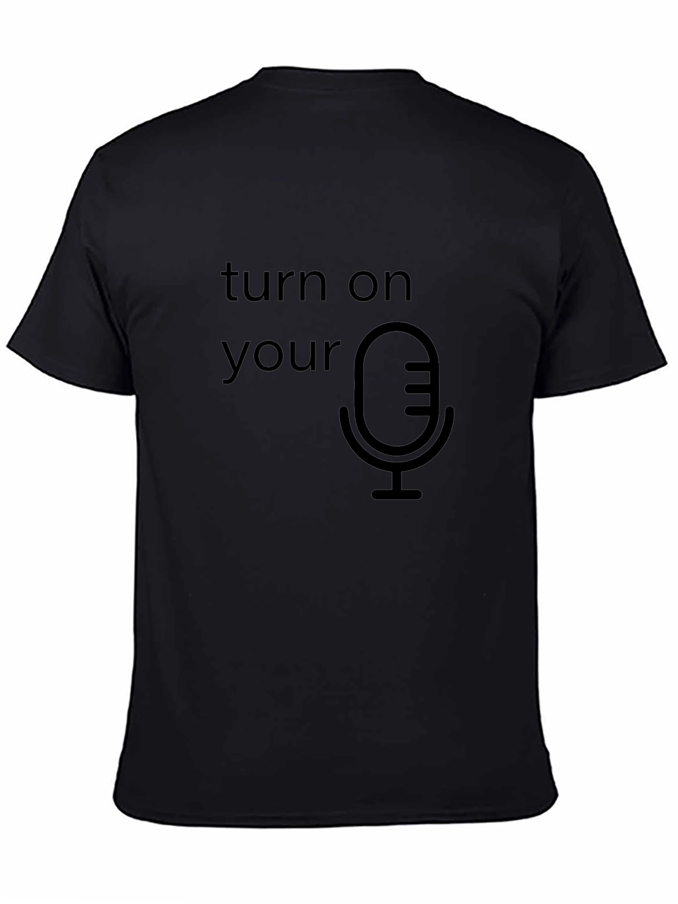 Turn On Your Mic Graphic T-Shirt