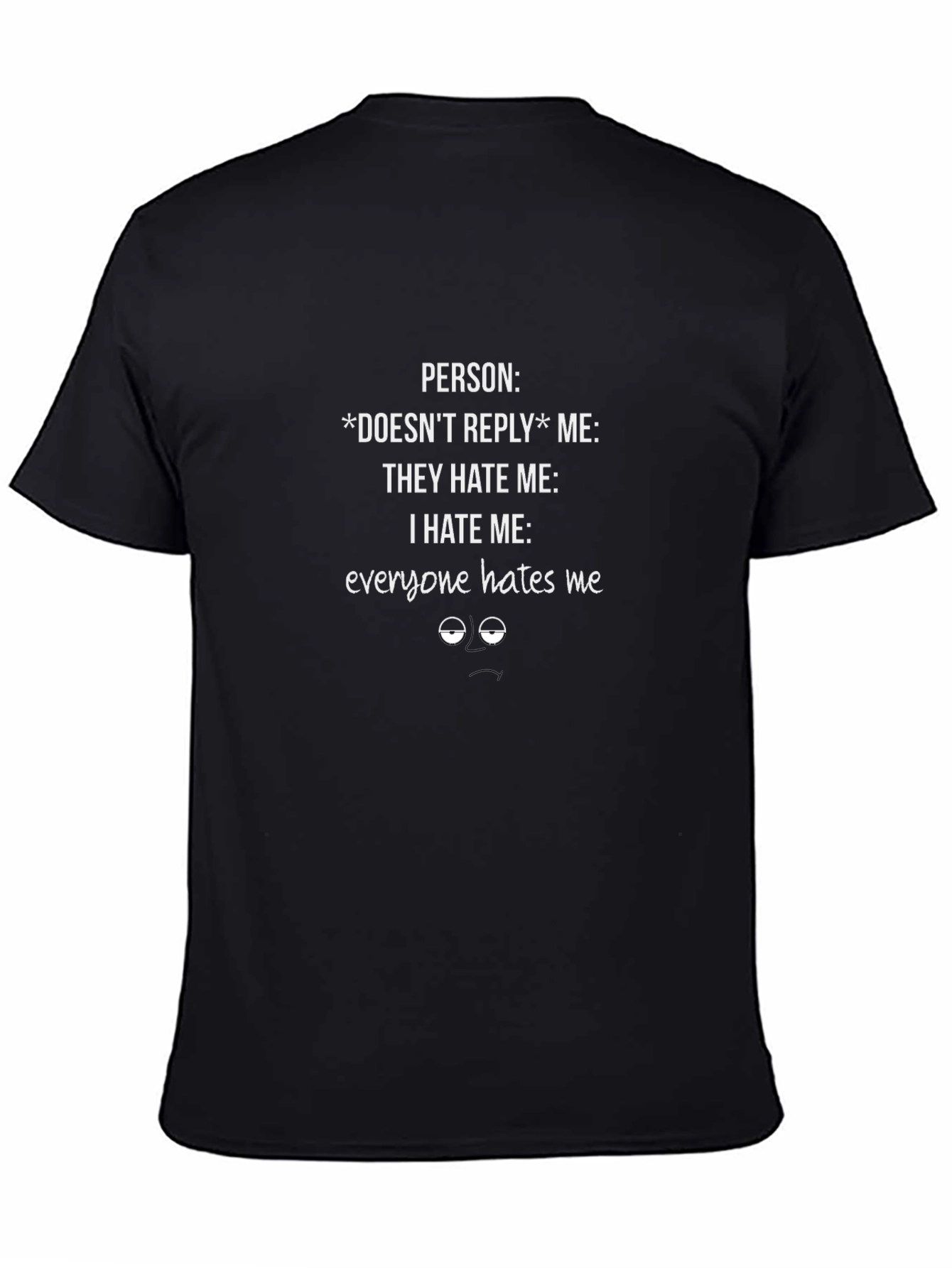 Hates Me Graphic Tee - Funny Sarcastic Novelty T-Shirt