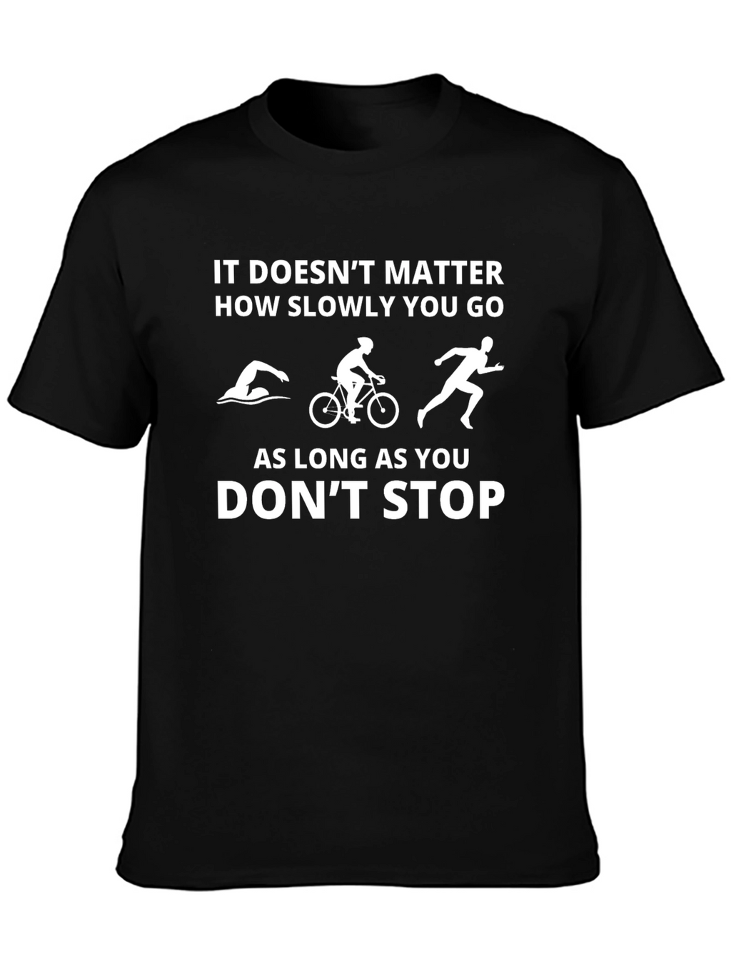 Triathlon Motivational T-Shirt - Dont Stop!