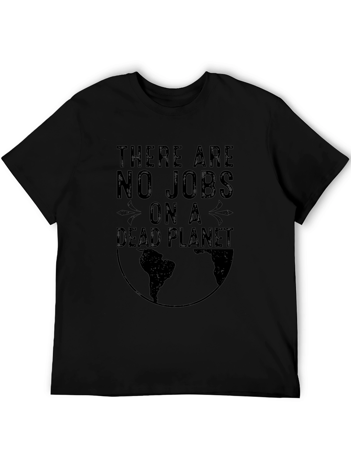 There Are No Jobs On A Dead Planet T-Shirt
