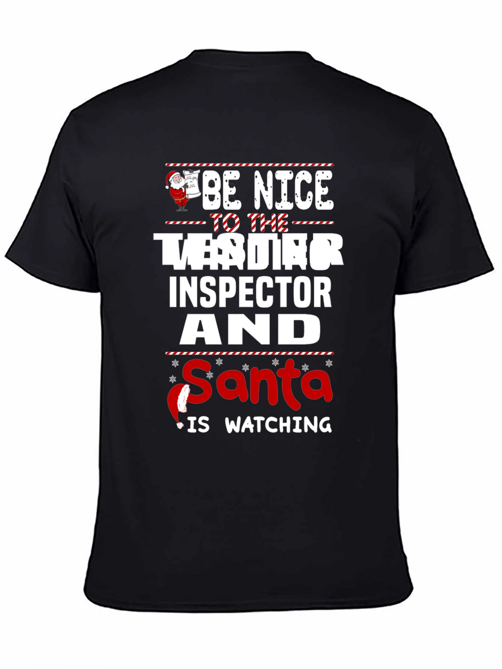 Be Nice to the Tester Inspector Santa T-Shirt