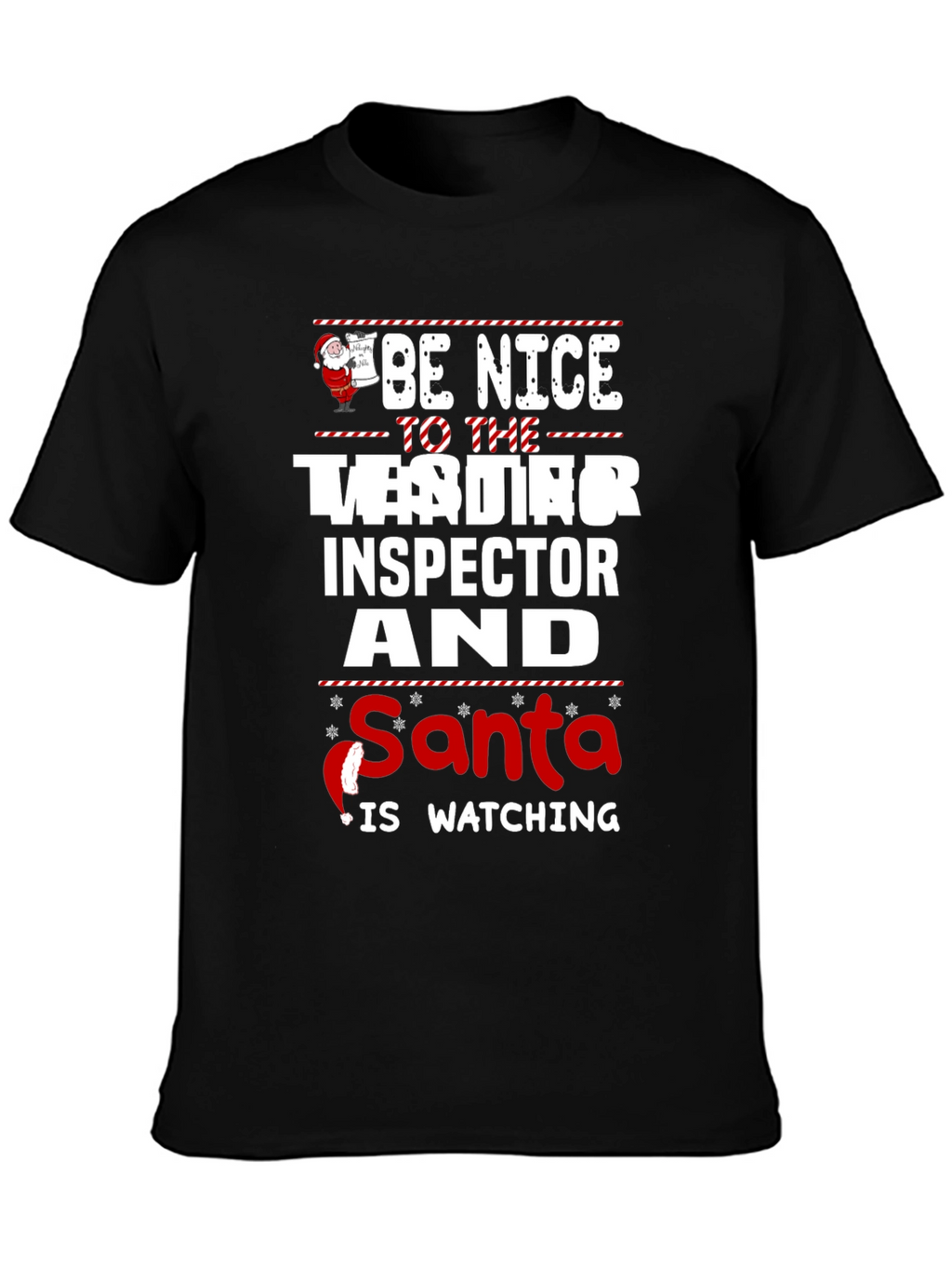 Be Nice to the Tester Inspector Santa T-Shirt