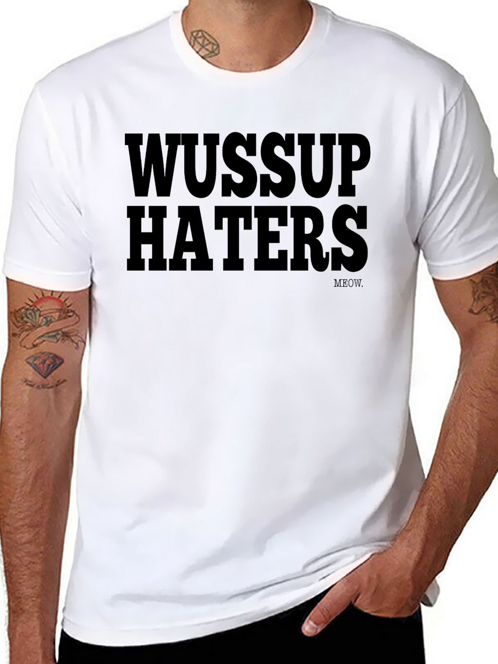 Wussup Haters Graphic Print T-Shirt