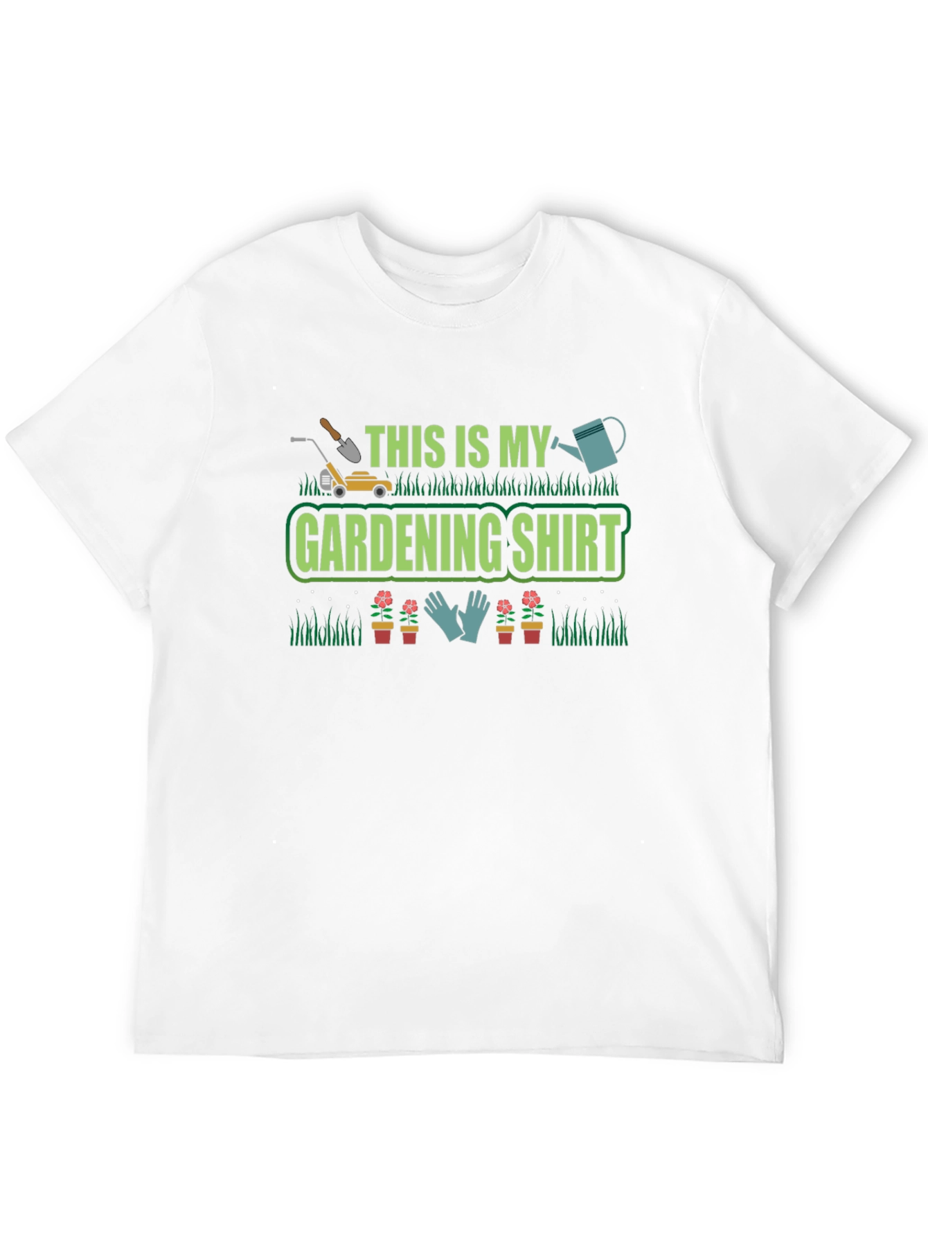 Gardening Shirt - This Is My Gardening Shirt