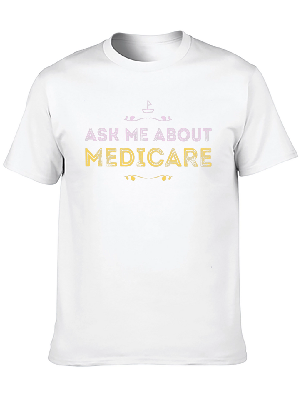 Ask Me About Medicare Graphic Tee