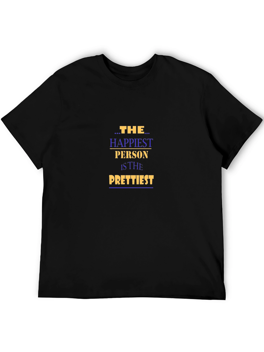 The Happiest Person Graphic Tee