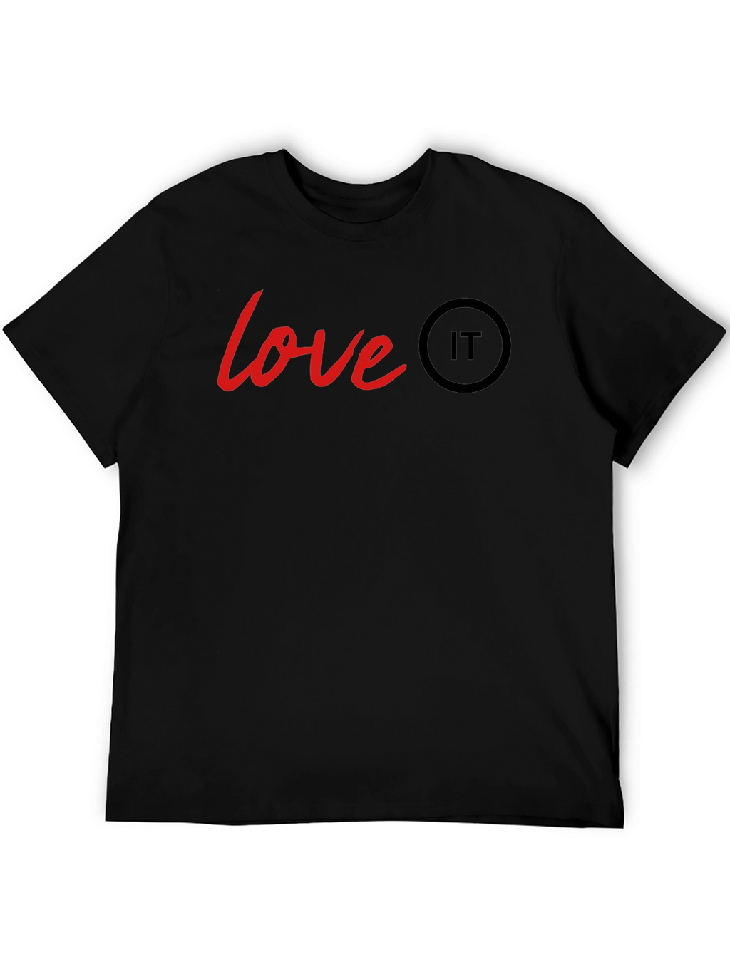 Love IT T-Shirt - Black Crew Neck Tee