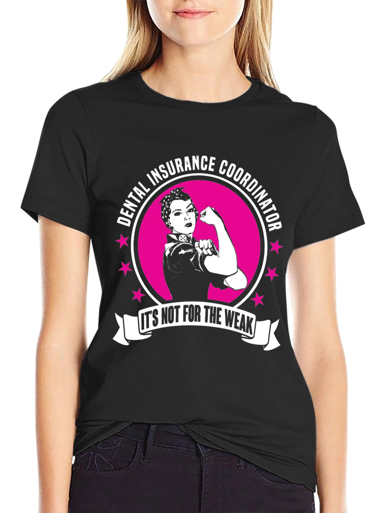 Dental Insurance Coordinator T-Shirt - Its Not For The Weak!
