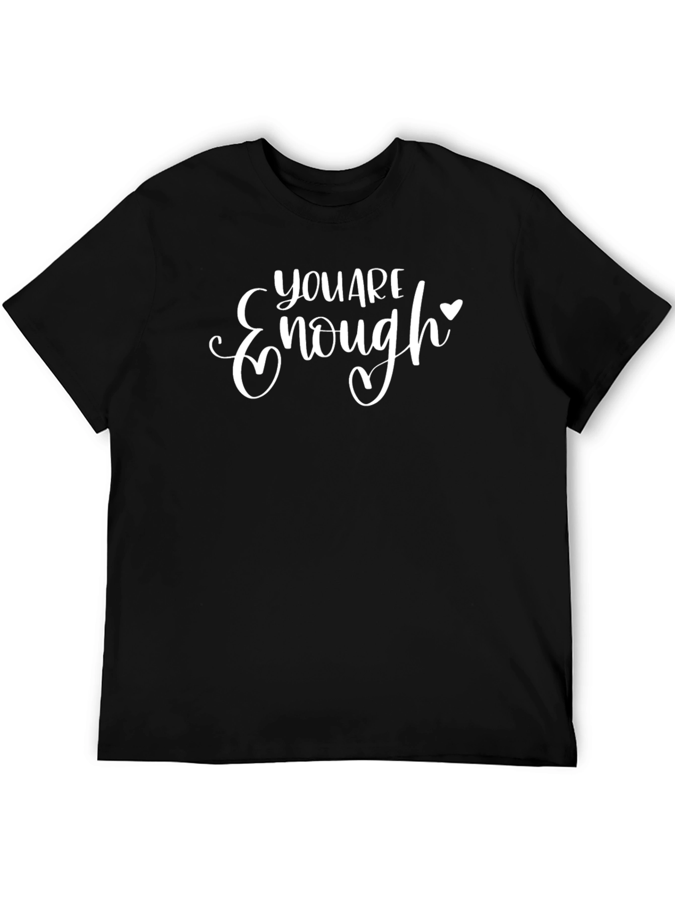 You Are Enough Graphic T-Shirt - Motivational Comfort