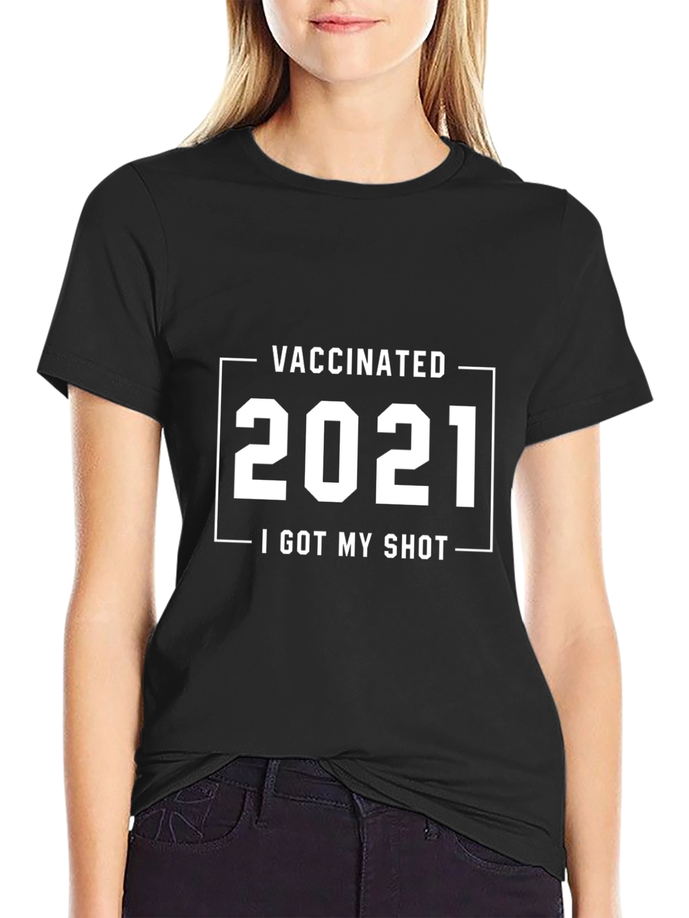 Vaccinated 2021 T-Shirt - I Got My Shot