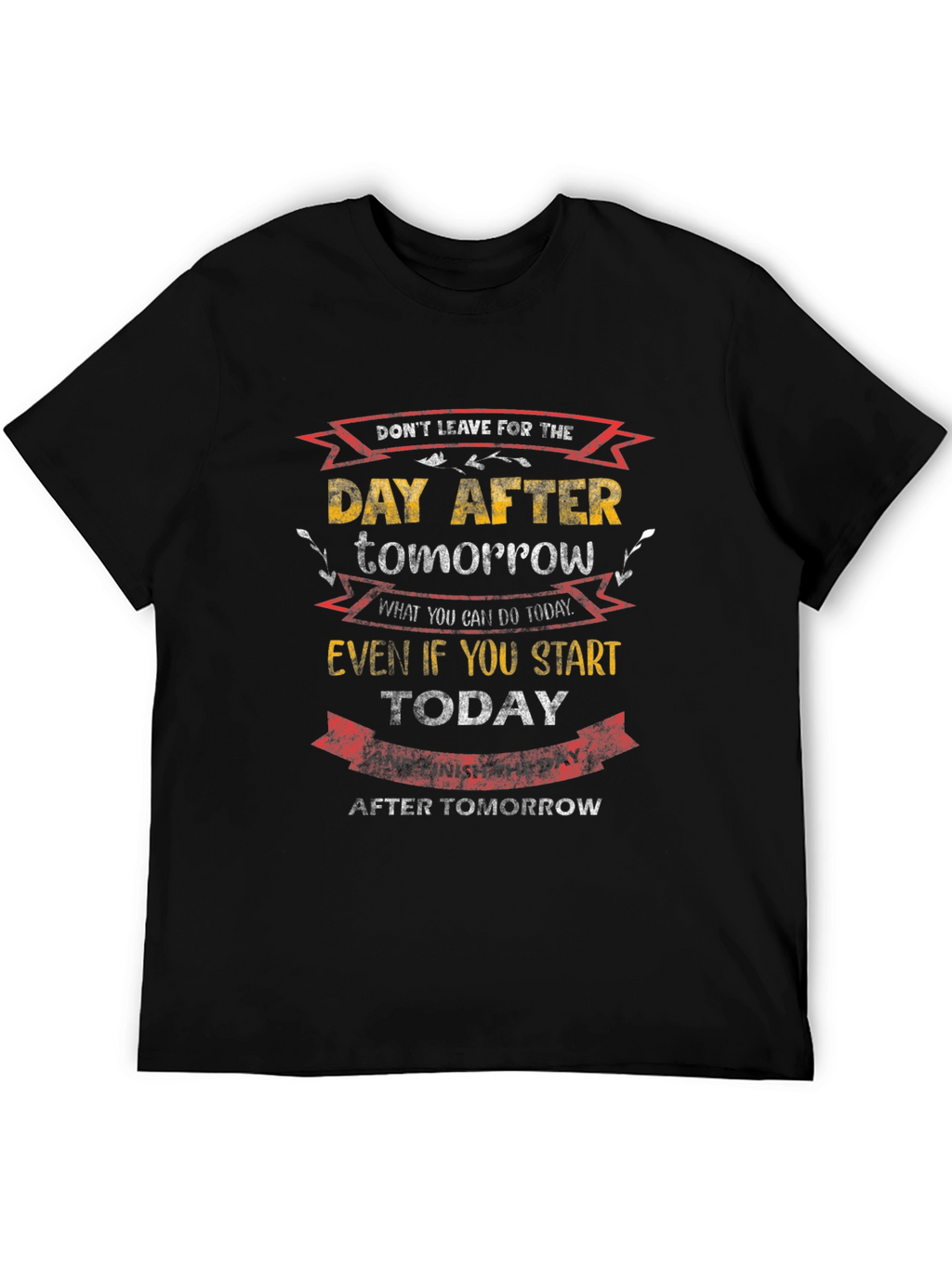 Motivational T-Shirt: Dont Delay Start Today!