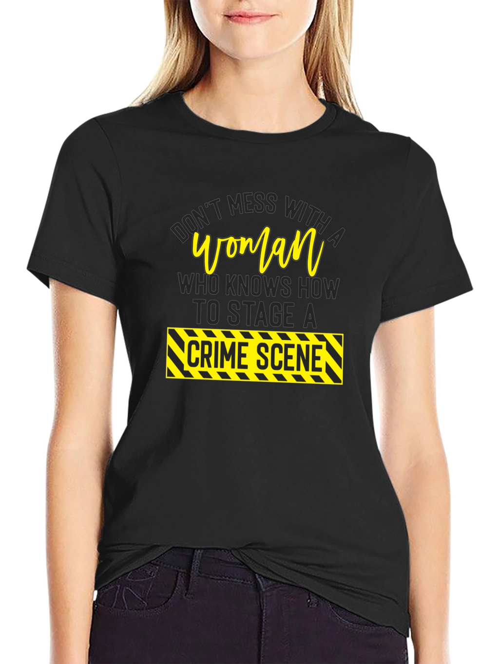 Dont Mess With A Woman Crime Scene T-Shirt