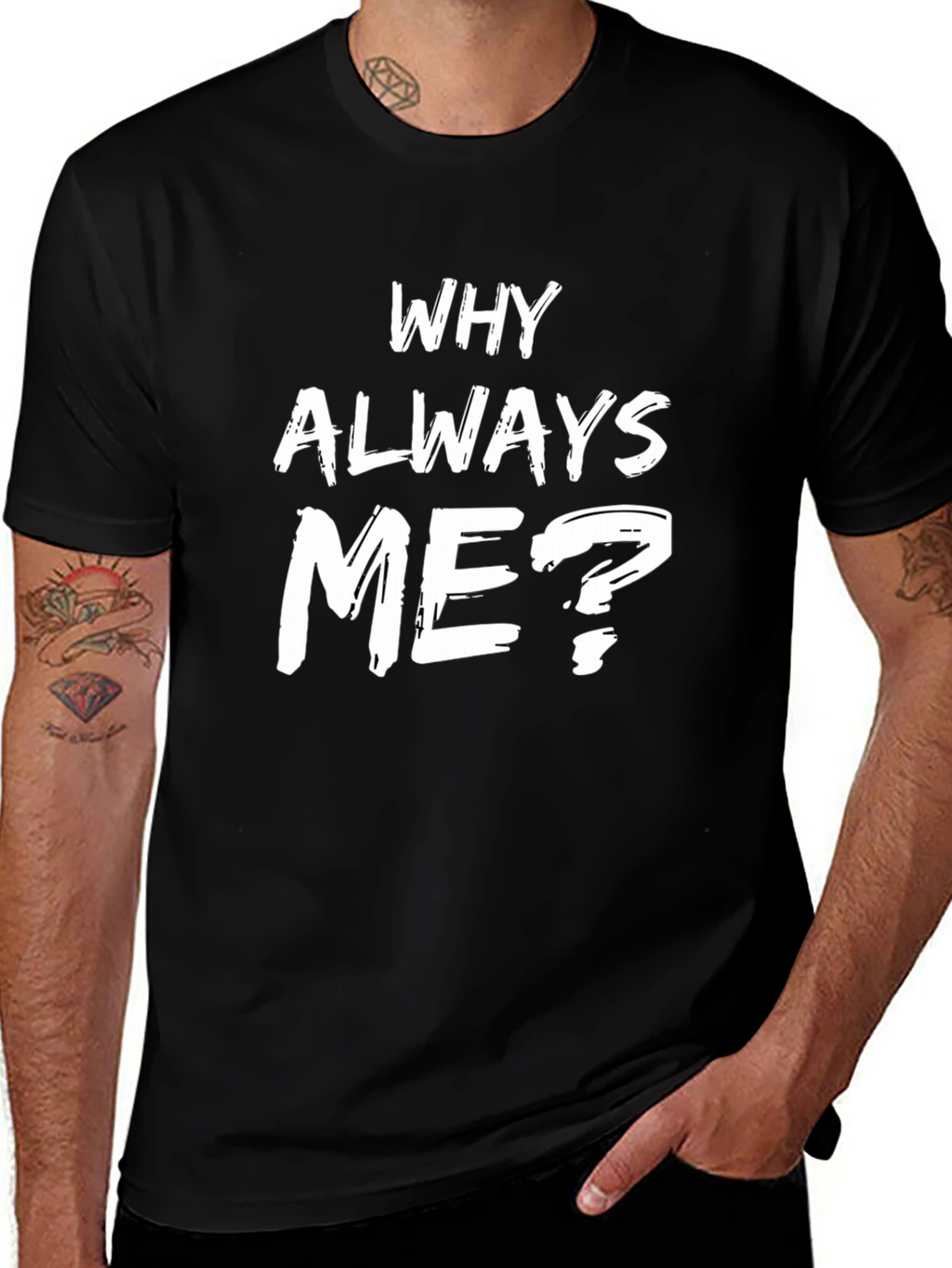 Why Always Me? Graphic Tee - Black