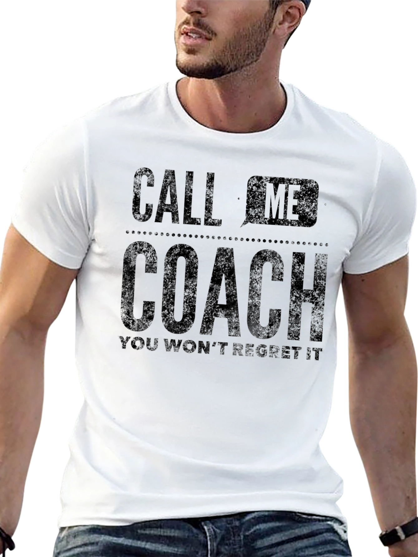 Call Me Coach T-Shirt - You Wont Regret It