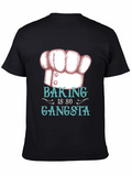 Baking Is So Gangsta Graphic T-Shirt
