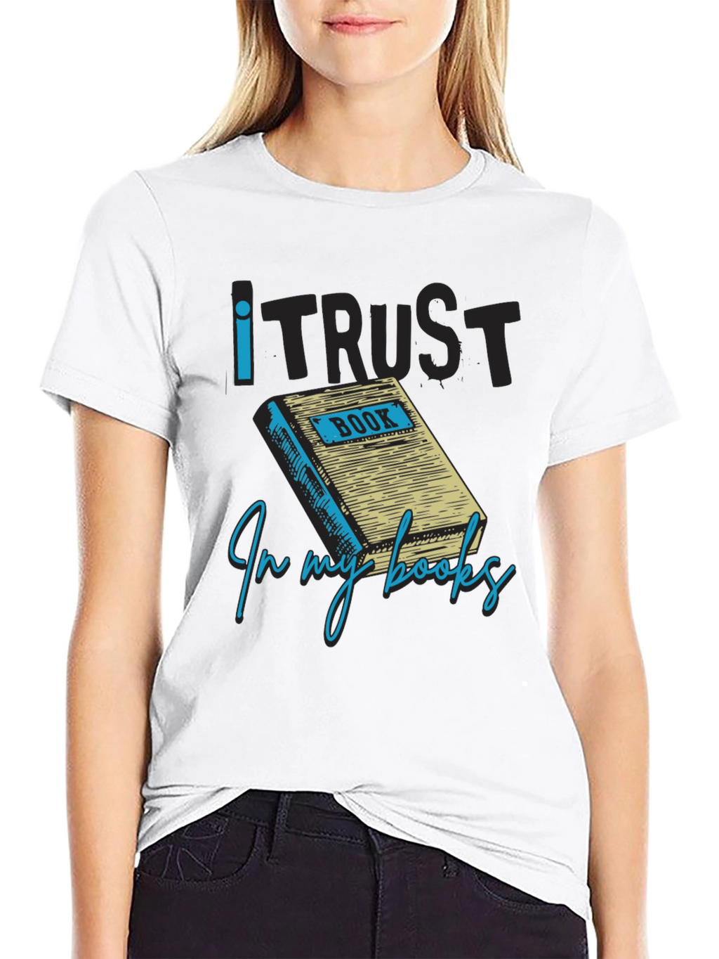 I Trust in My Books Novelty Graphic Tee