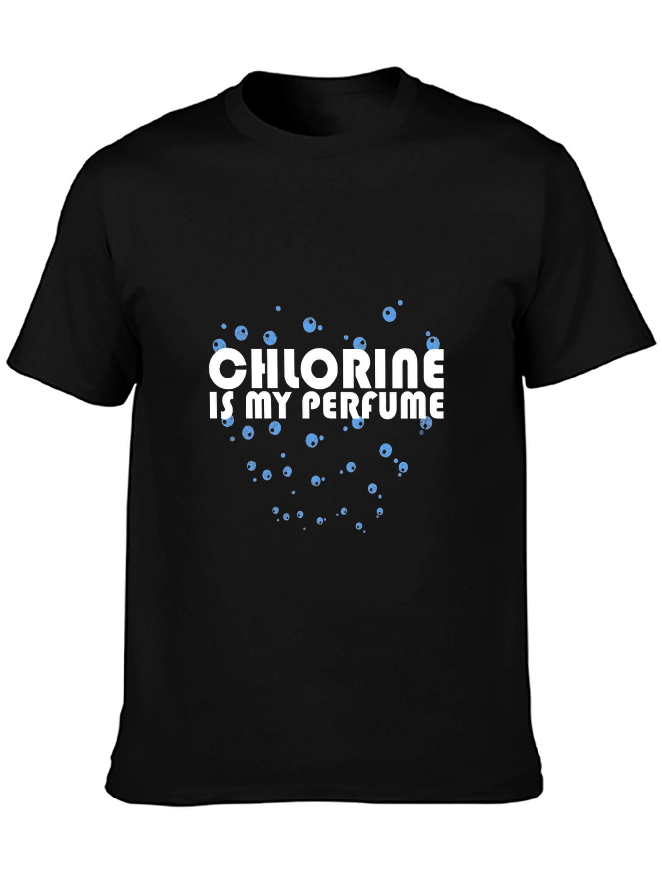 Chlorine is My Perfume Black T-Shirt