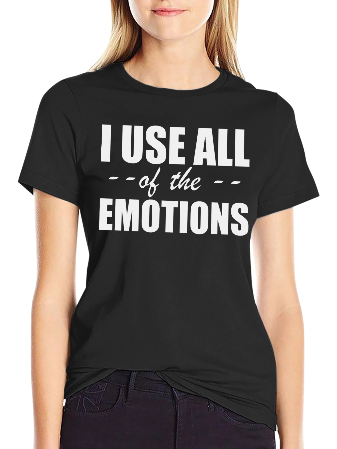 I Use All The Emotions Graphic T-Shirt