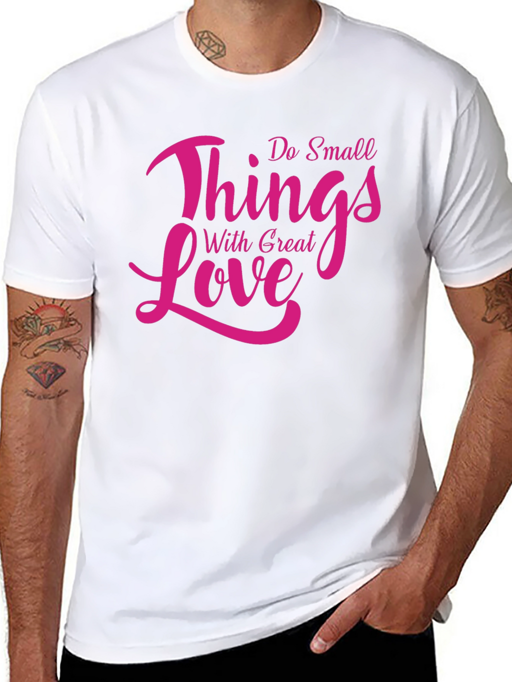 Inspirational Do Small Things With Great Love T-Shirt