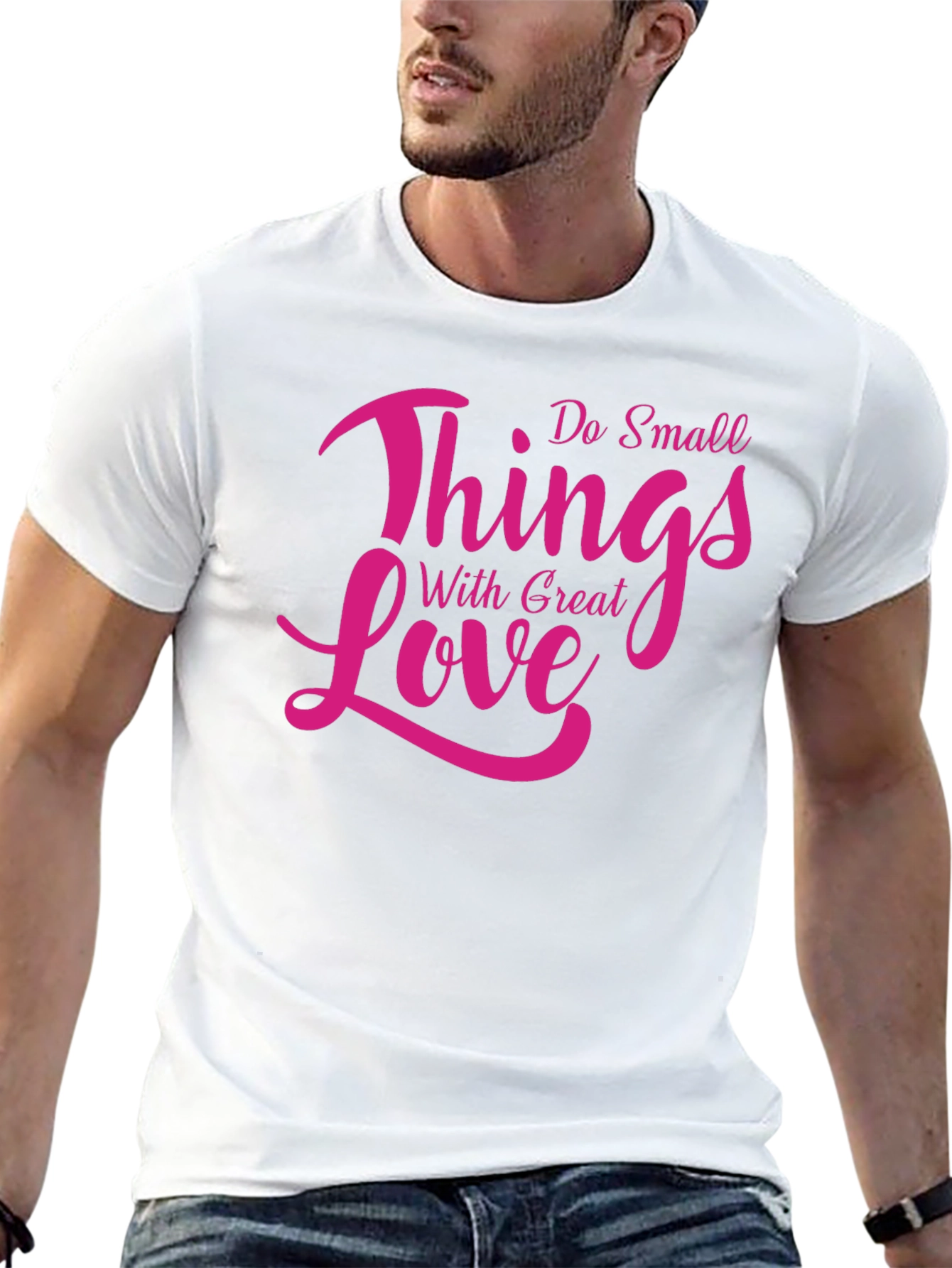 Inspirational Do Small Things With Great Love T-Shirt