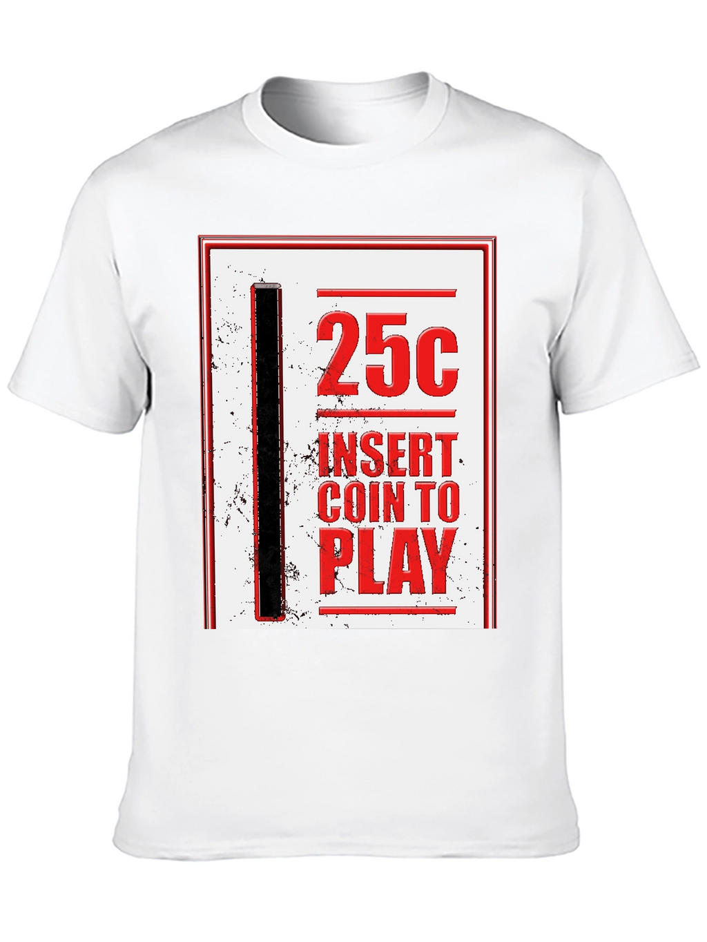 25 Cent Insert Coin to Play Graphic Tee