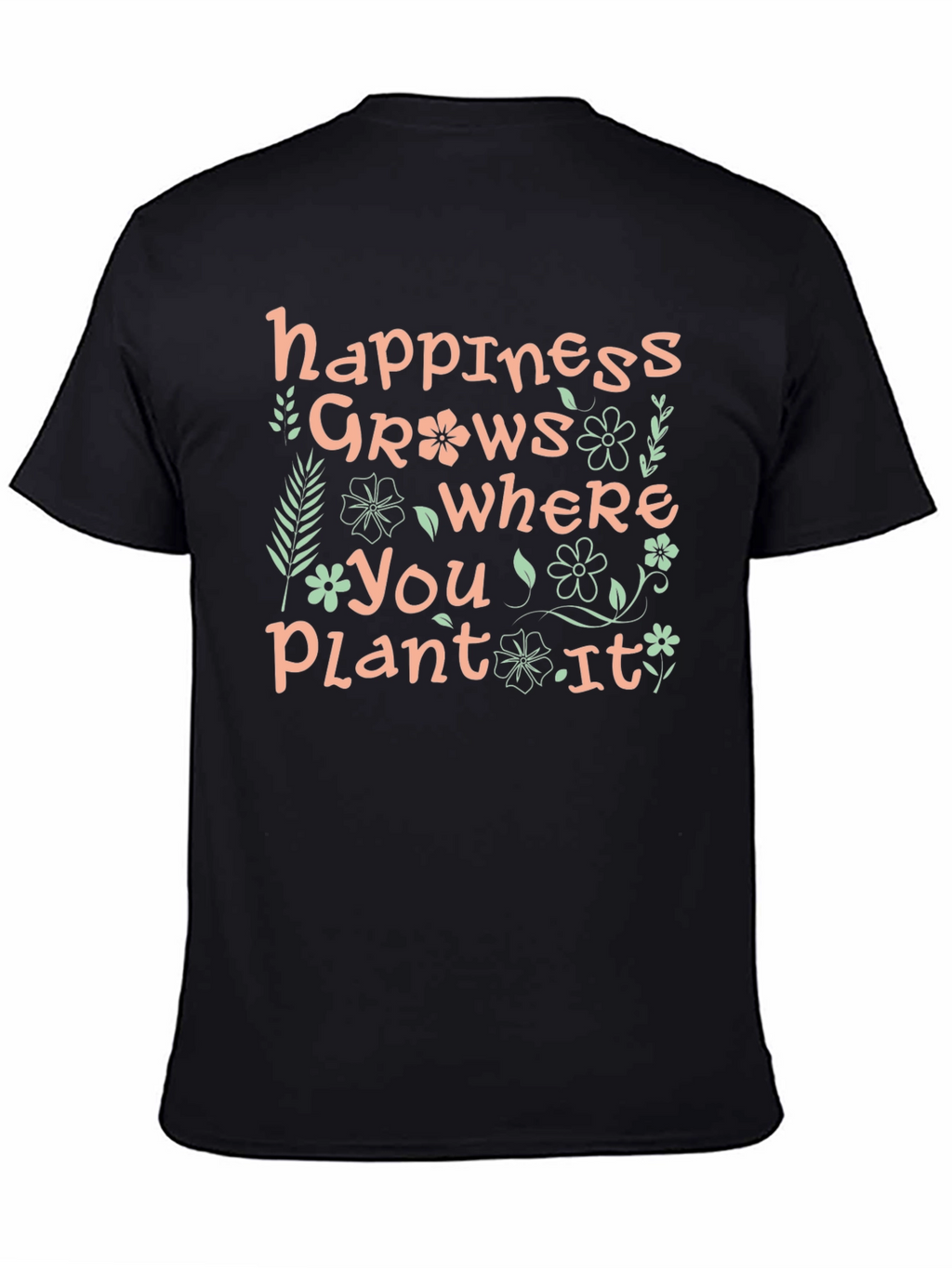 Happiness Grows T-Shirt