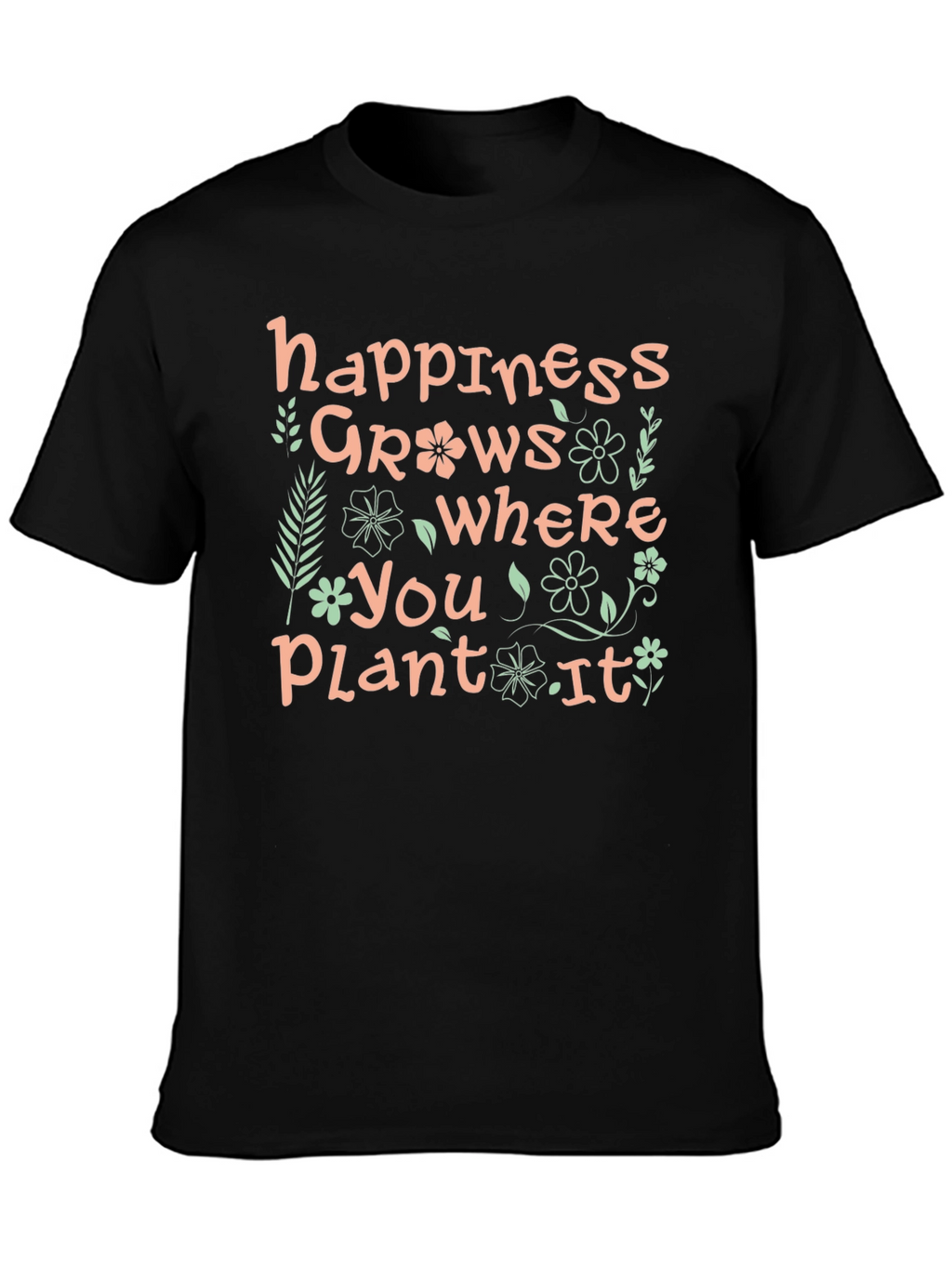 Happiness Grows T-Shirt