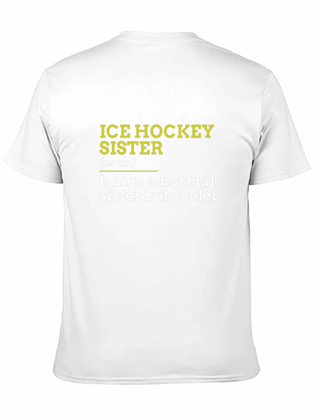Ice Hockey Sister T-Shirt - Funny Cool Sister Tee