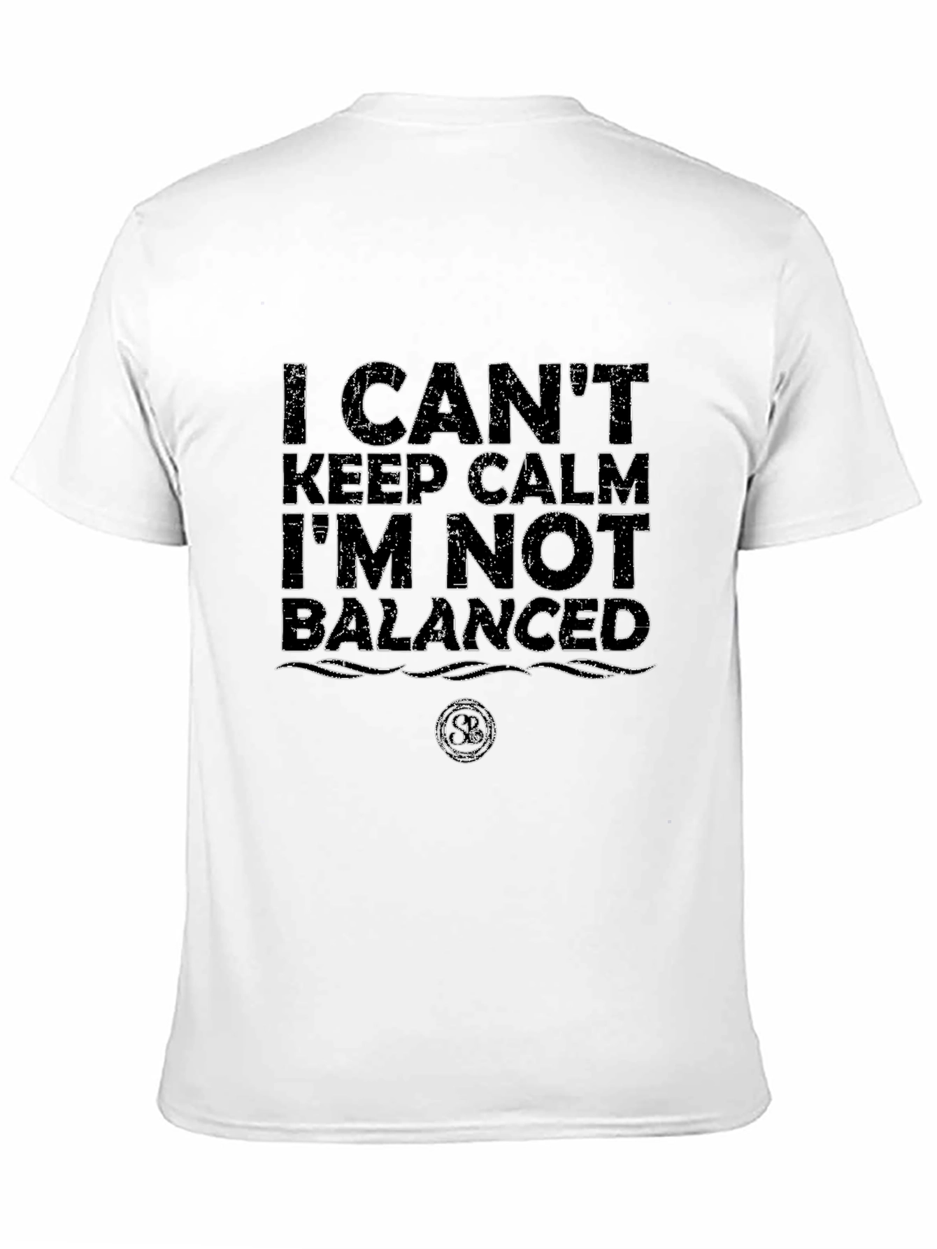 I Cant Keep Calm Funny Graphic T-Shirt
