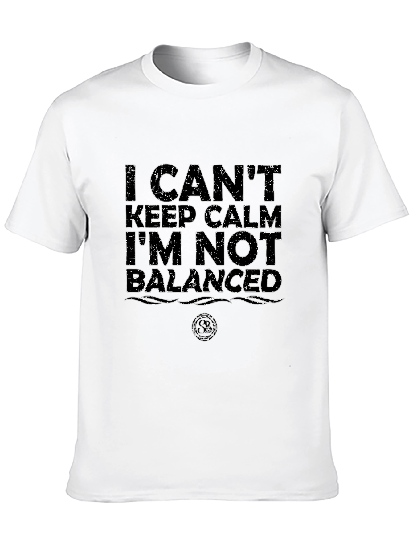 I Cant Keep Calm Funny Graphic T-Shirt