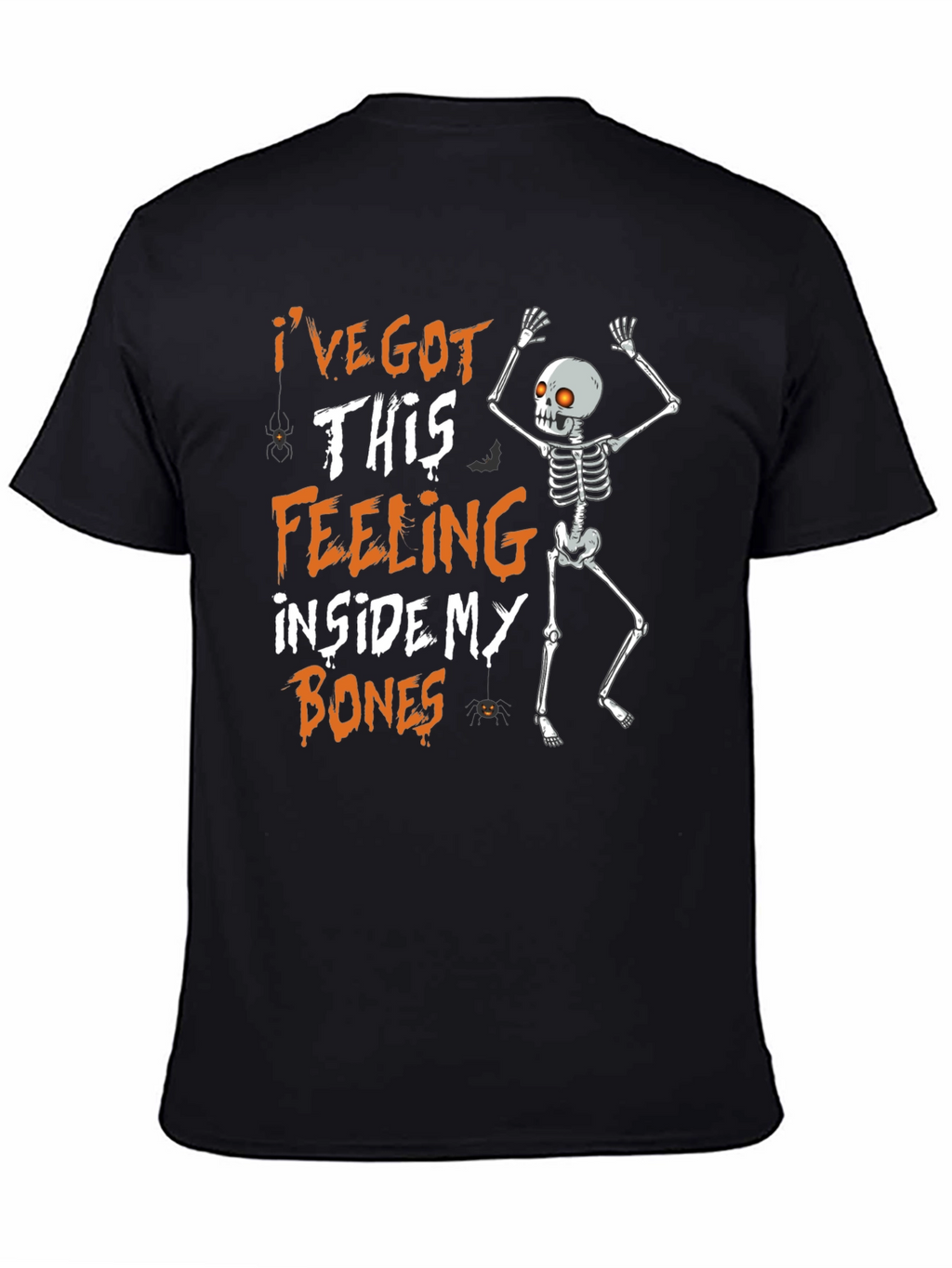 Halloween Skeleton Bones Feeling T-Shirt