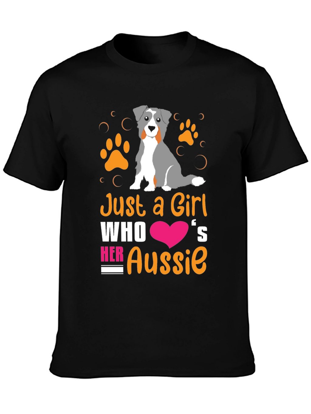 Just a Girl Who Loves Her Aussie T-Shirt