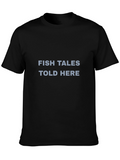 Fish Tales Told Here Graphic T-Shirt