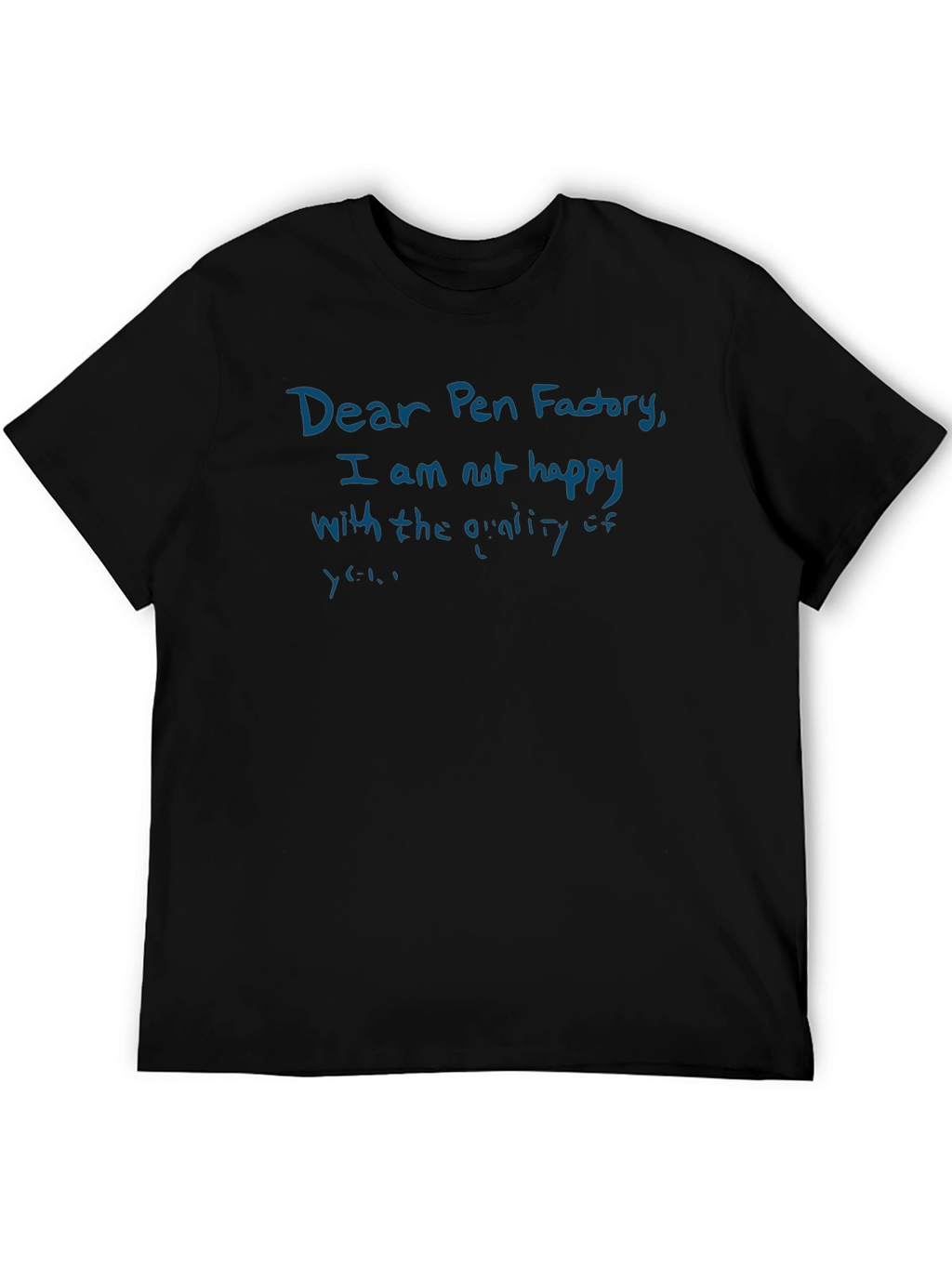 Dear Pen Factory Funny Sarcastic T-Shirt