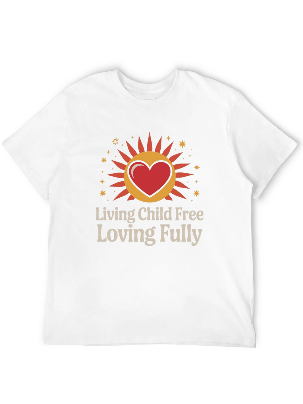Living Child Free Loving Fully Graphic T-Shirt