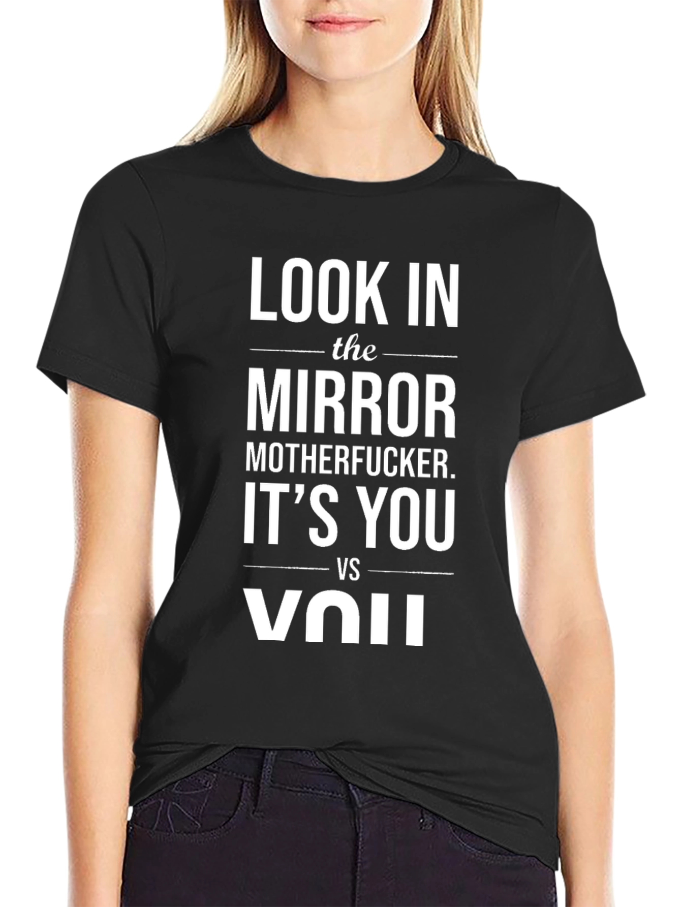 Look In The Mirror Motherfucker T-Shirt
