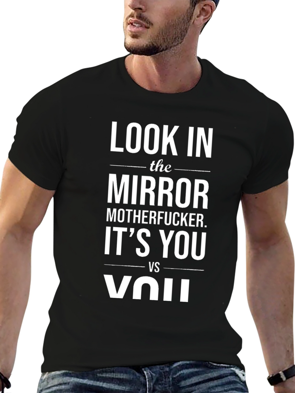 Look In The Mirror Motherfucker T-Shirt