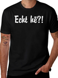 Echt hè?! T-shirt - Black Graphic Tee