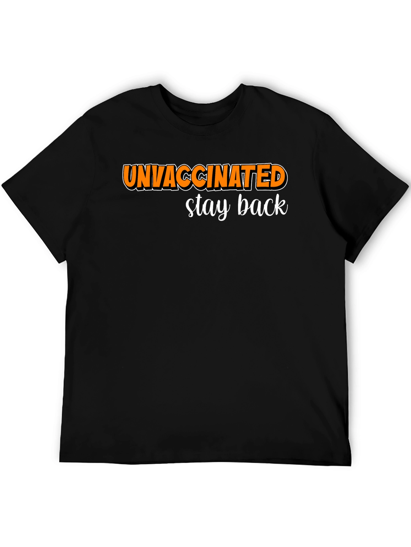 Unvaccinated Stay Back Graphic Tee