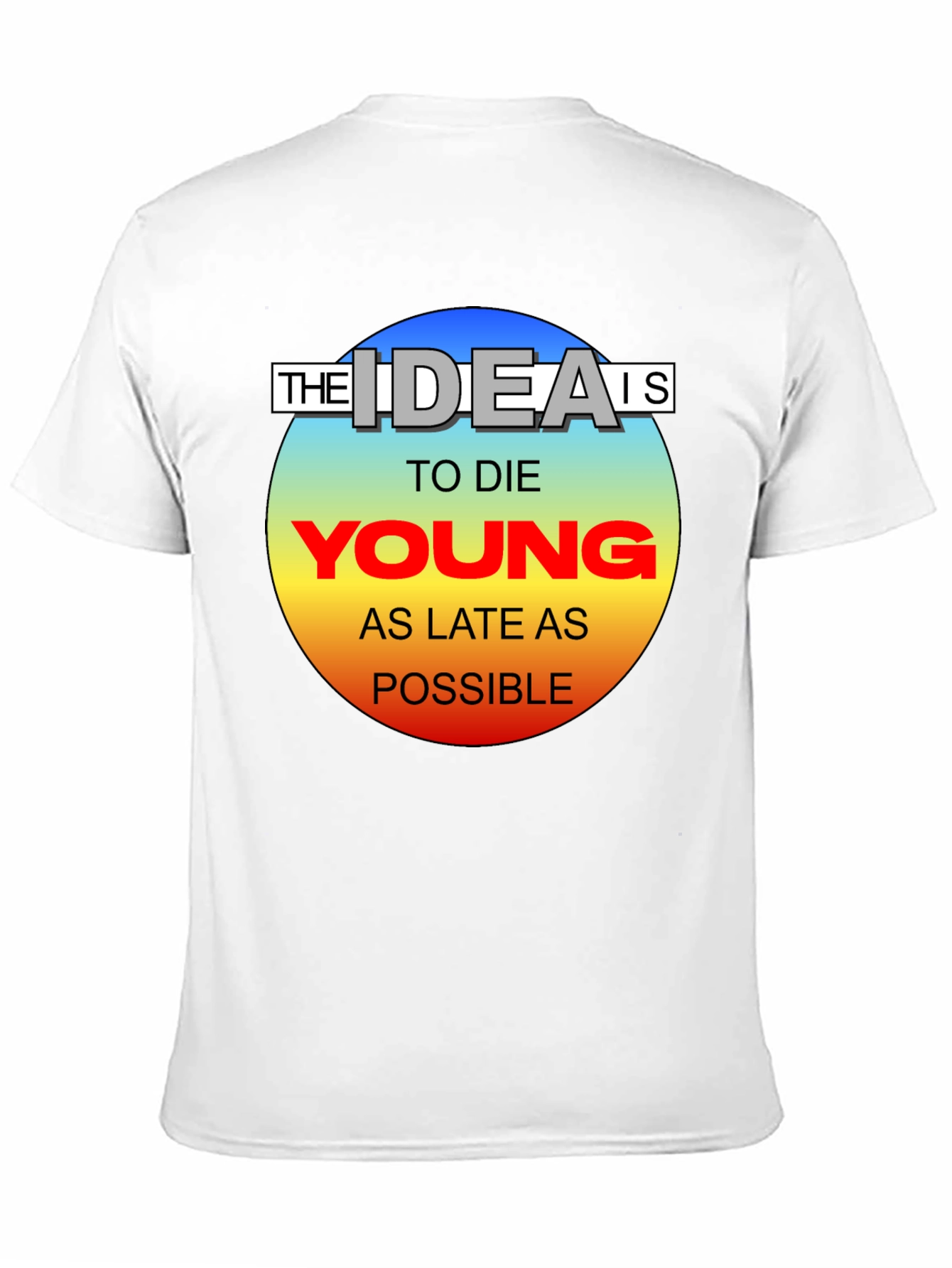 Die Young T-Shirt - Live Life to the Fullest!