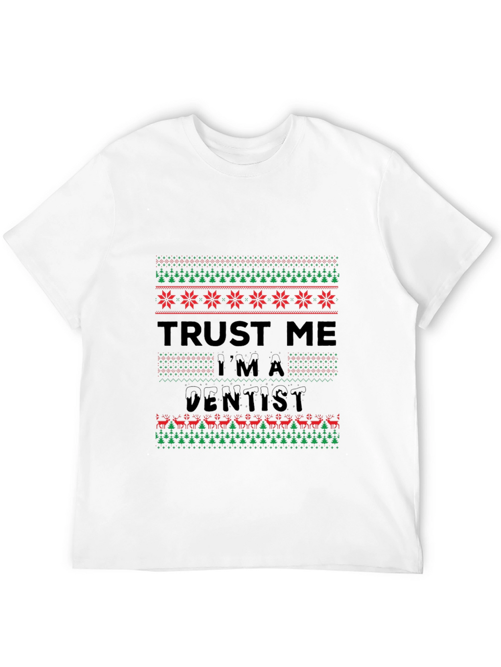 Funny Trust Me Im A Dentist Christmas T-Shirt