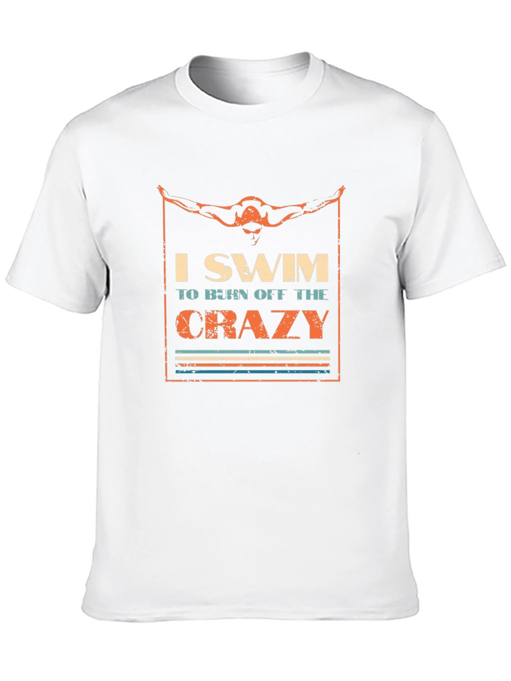 I Swim To Burn Off The Crazy T-Shirt