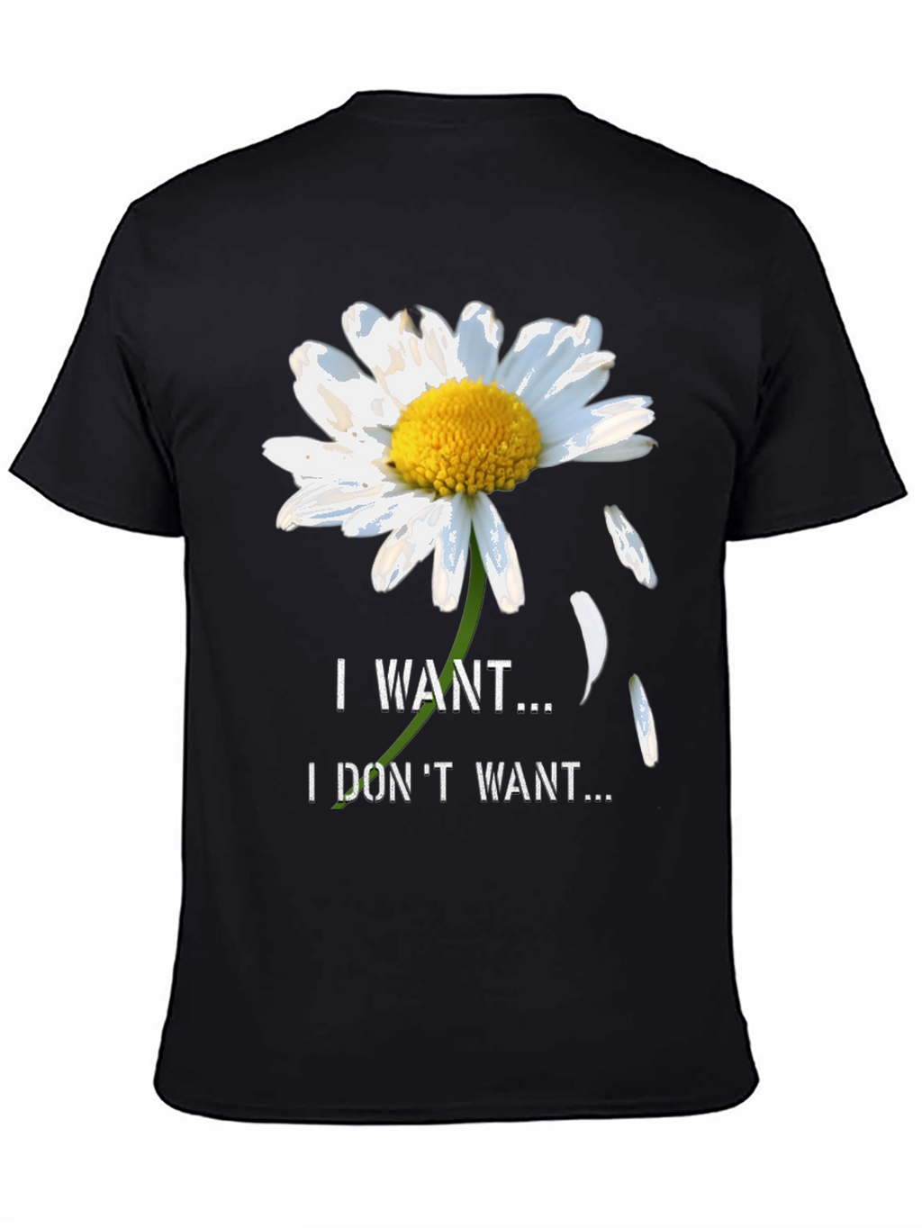 Daisy I Want I Dont Want Black T-Shirt