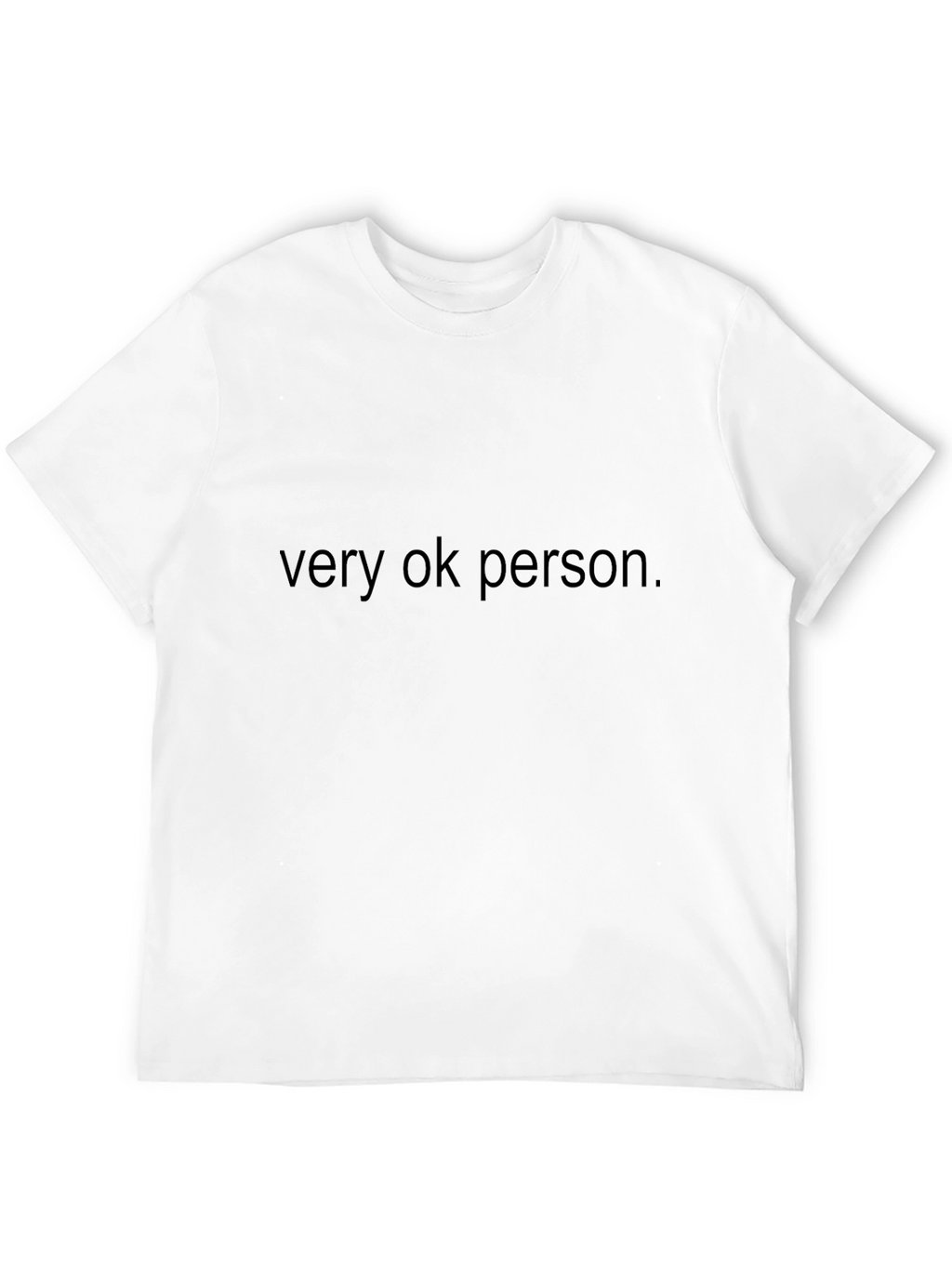Very OK Person T-Shirt - Black Crew Neck Tee